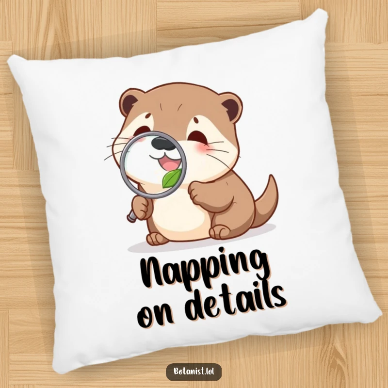 Funny delighted otter pillow, examining a small leaf with a magnifying glass, providing soft comfort and nature humor.