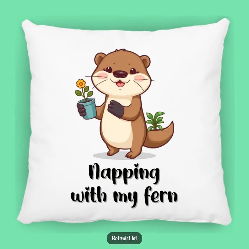 Funny Otter Gardener Pillow, Soft Prancing Otter Cushion, Cozy Funny Gift