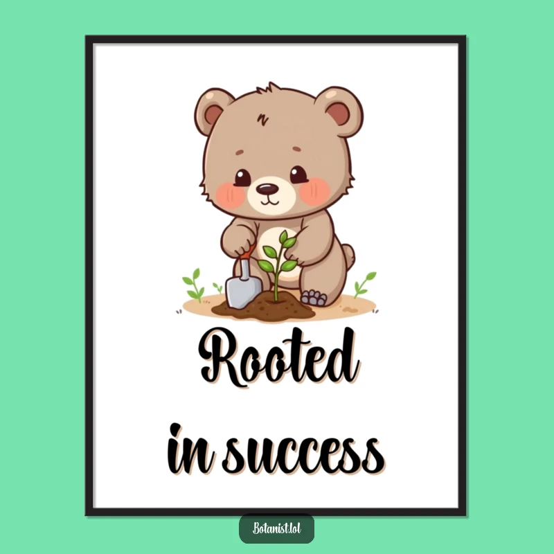 Funny Bear Planting Art Print - Downloadable Determined Decor Gift