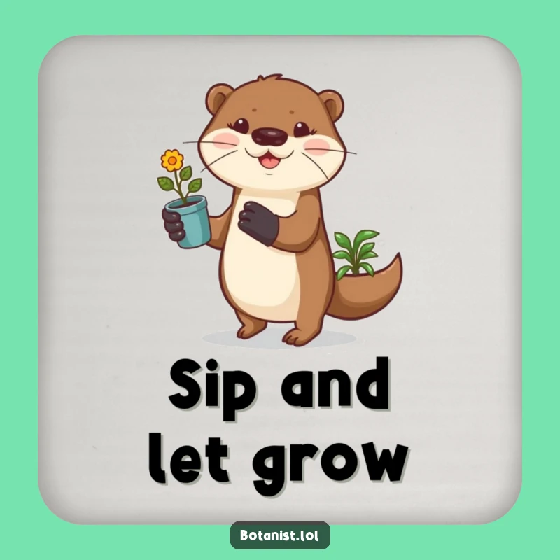 Funny Otter Gardener Coaster, Playful Otter Plant Protection, Unique Funny Gift