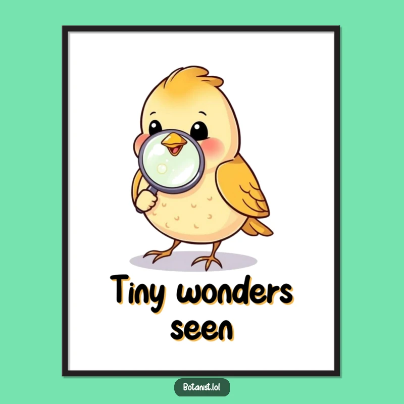 Funny Bird Magnifying Glass Poster - Curious Bird's Tiny Discovery Wall Art Gift