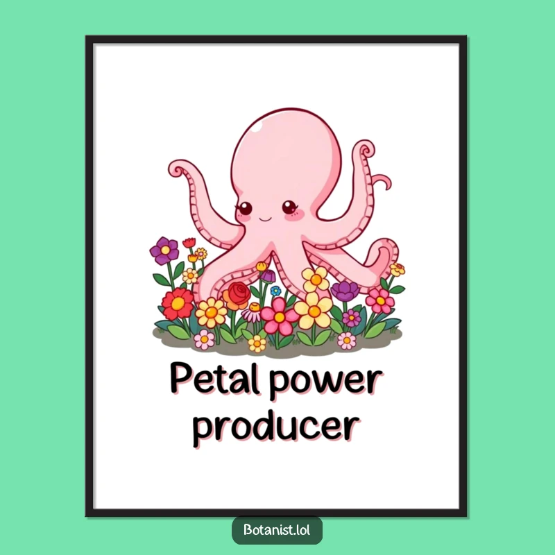 Funny Octopus Garden Poster: Multi-Arm Florist Art, Vibrant Wall Gift