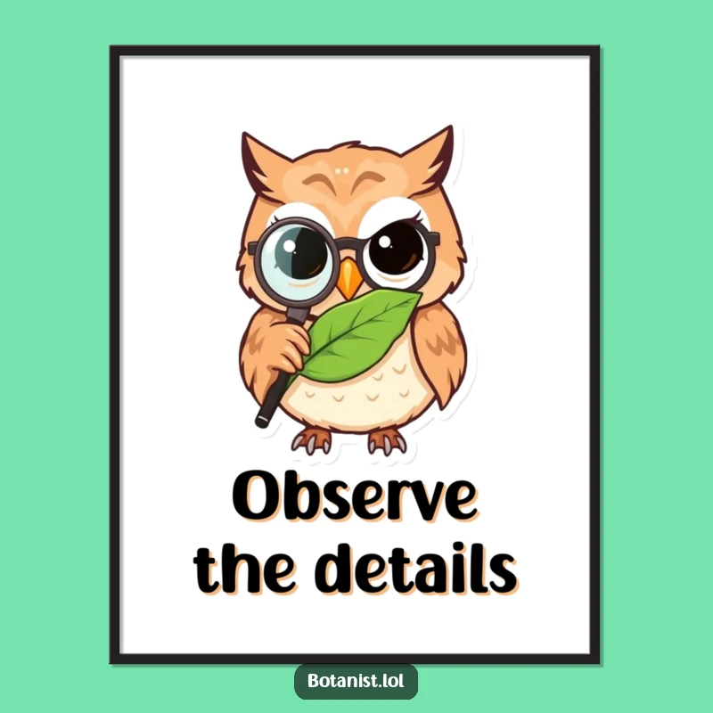 Funny Owl Detective Poster: Wall Art of an Owl's Detailed Leaf Investigation
