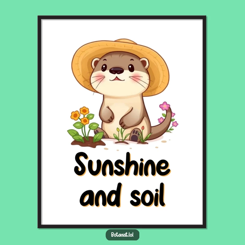 Funny Otter Garden Poster: Bring Sunny Charm to Your Walls