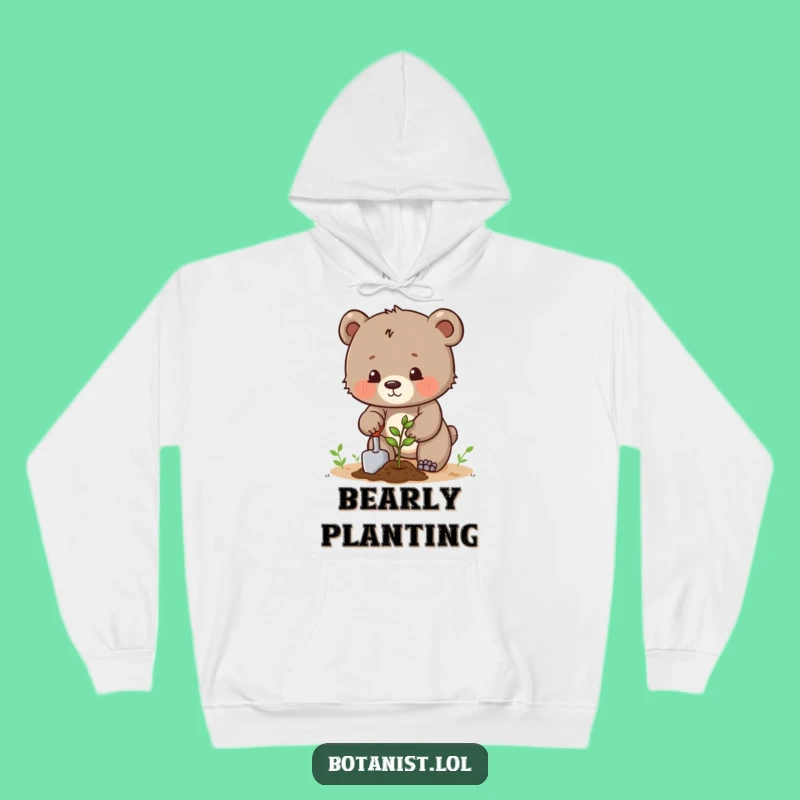 Funny Bear Gardener Hoodie - Determined & Cozy Gift for Planters