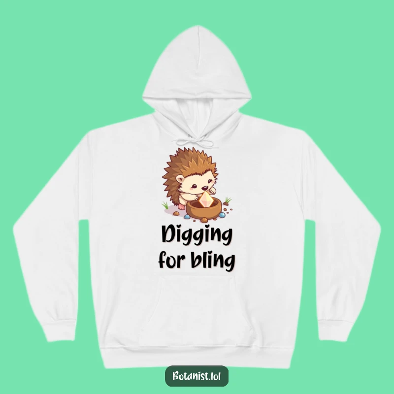 Funny Hedgehog Gem Dig Hoodie: Cozy Determination, Hilarious Treasure Hunter Gift