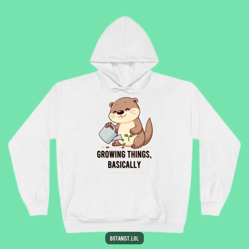 Funny Otter Hoodie - Cozy Garden Enthusiast Sweatshirt, Perfect Funny Gift