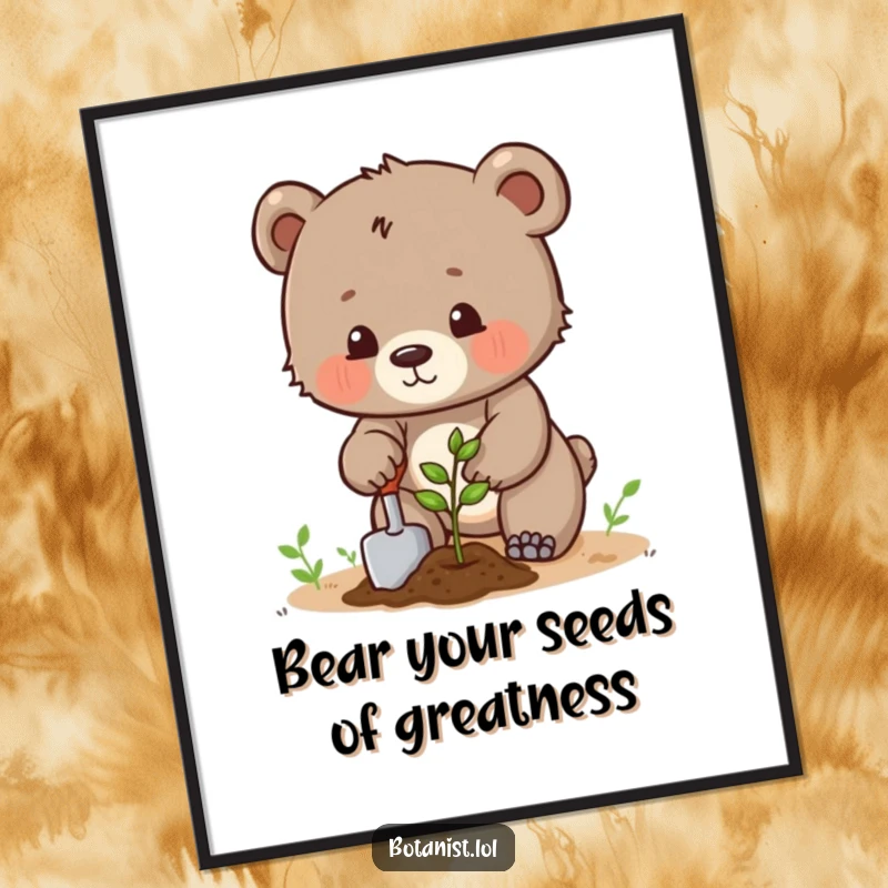 Funny Free Printable Wall Art: Determined bear cub planting a seed with a trowel, a symbol of hope and new beginnings.