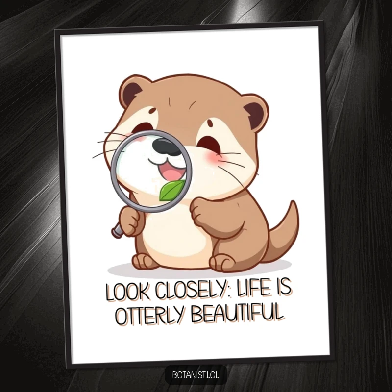 Funny free printable wall art depicting a delighted otter using a magnifying glass to inspect a tiny leaf.