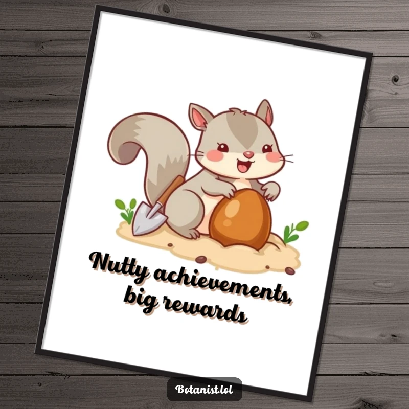 Funny Free Printable Wall Art: A joyful squirrel buries a nut with a tiny shovel, creating a charming scene.