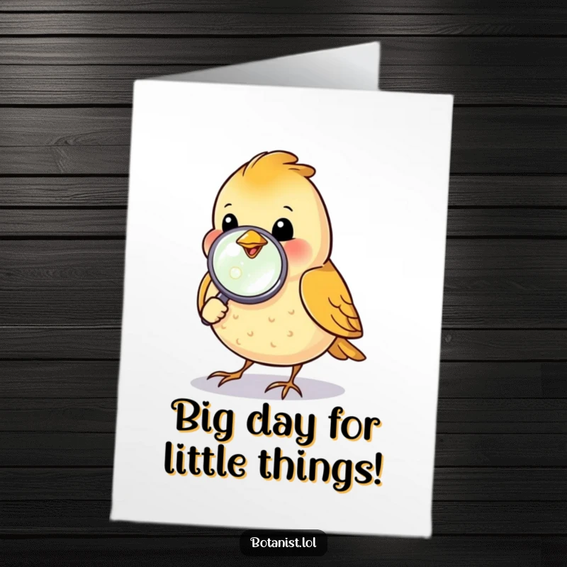 Funny Free Printable Birthday Card: A happy bird inspects a dewdrop with a magnifying glass, finding birthday magic.