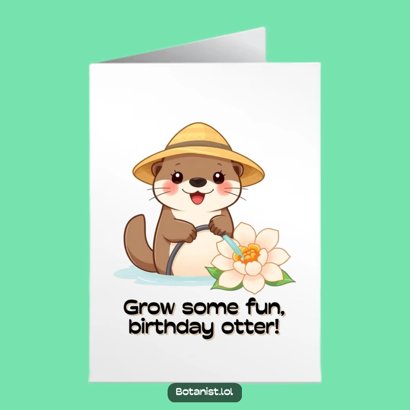 Free Printable Birthday Card Cute Otter Watering Flower Funny Downloadable Gift