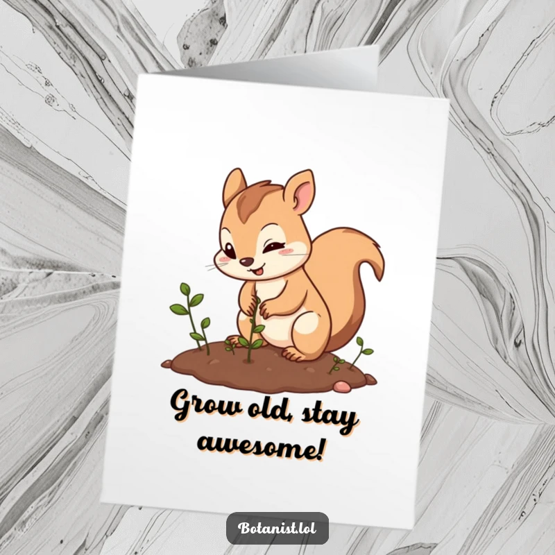 Funny Free Printable Birthday Card: Determined squirrel happily planting seeds, ready for a hilarious celebration gift.