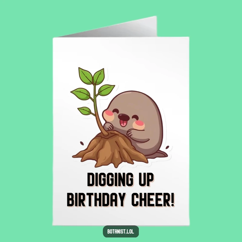 Free Printable Birthday Card: Mole Digging Joy - Funny Downloadable Gift