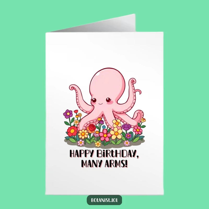 Free Printable Birthday Card: Octopus Gardener Delights - Funny Downloadable Gift