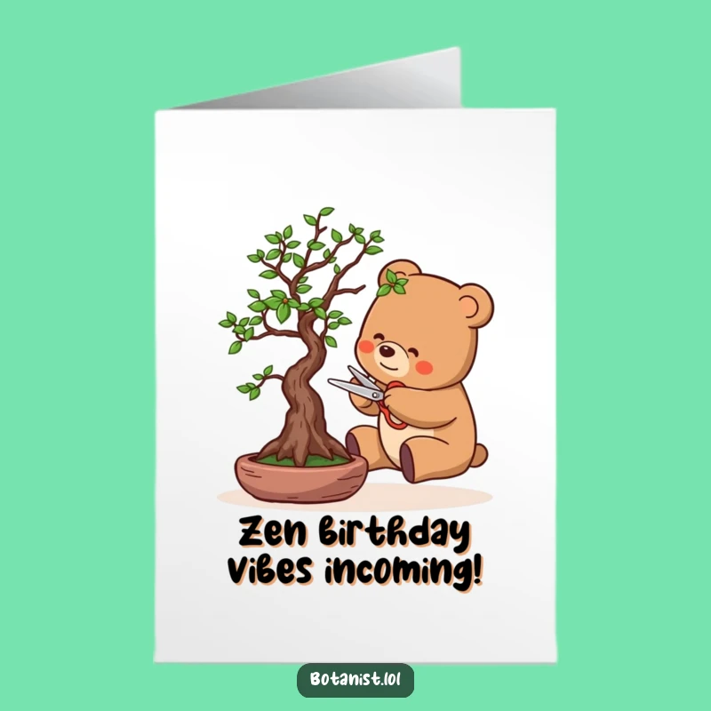 Free Printable Funny Birthday Card: Bear Bonsai Pruning - Hilarious Downloadable Gift