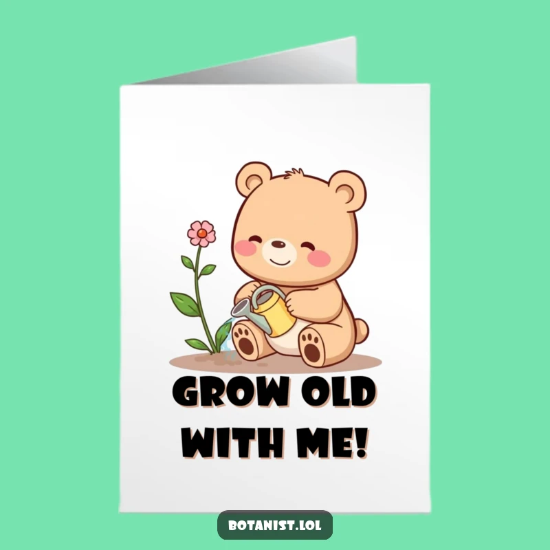 Free Printable Birthday Card: Bear & Plant - Hopeful & Funny Birthday Wish!