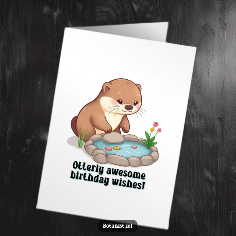Funny Free Printable Birthday Card: Otter joyfully gardens in a tiny pond, a whimsical DIY gift idea.