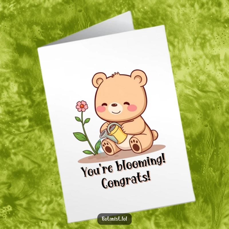 Funny Free Printable Congrats Card: A determined bear waters a wilting plant with a small can, cheering on their success.