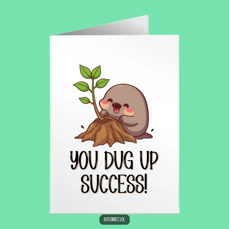 Free Printable Congrats Card: Mole's Success - Hilarious Downloadable Gift