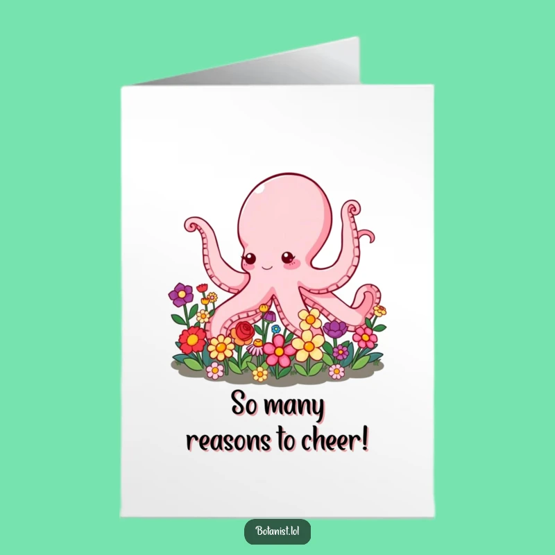 Free Printable Congrats Card: Octopus Gardener Blooms - Funny Downloadable Gift