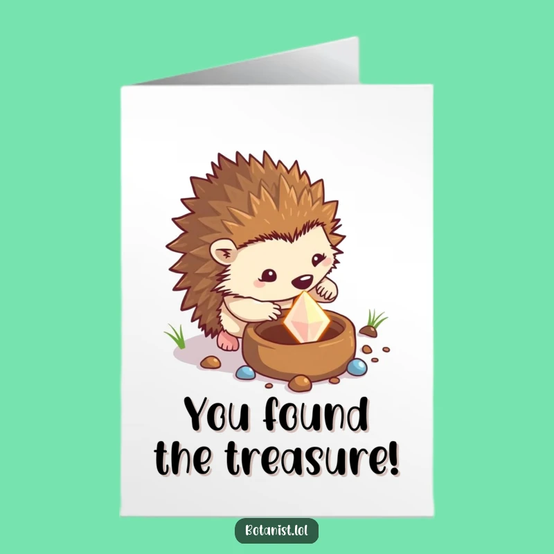 Free Printable Congrats Card: Hedgehog Finds Gem, Funny Downloadable Gift!