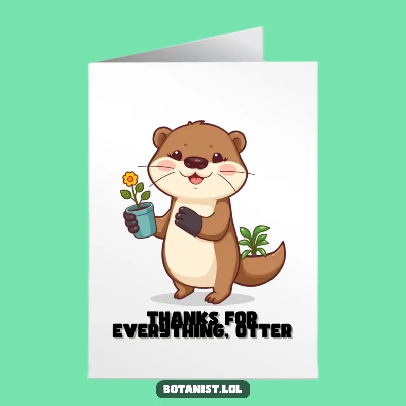 Free Printable Otter Thank You Card: Potted Plant Prance Downloadable