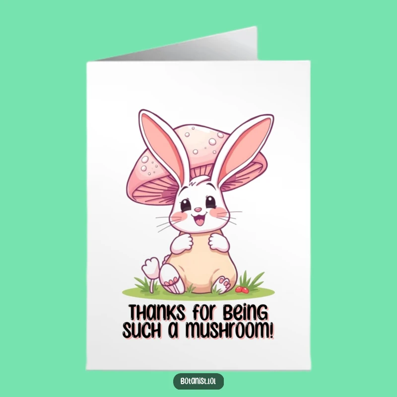Funny Free Printable Thank You Card: Bunny's Mushroom Gratitude!