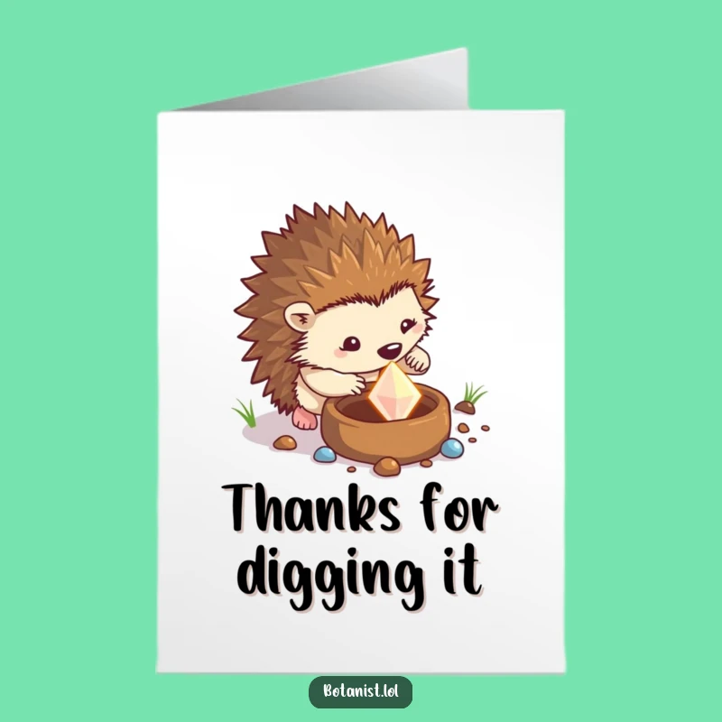 Free Printable Thank You Card: Hedgehog Gem Dig, Funny Downloadable Gift!