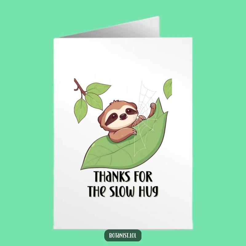 Free Printable Thank You Card: Sloth's Delicate Web, Funny Downloadable Gift!