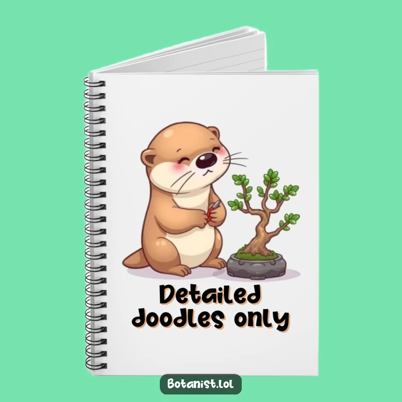 Funny Otter Bonsai Notebook: Jot Down Ideas with Precise and Hilarious Detail