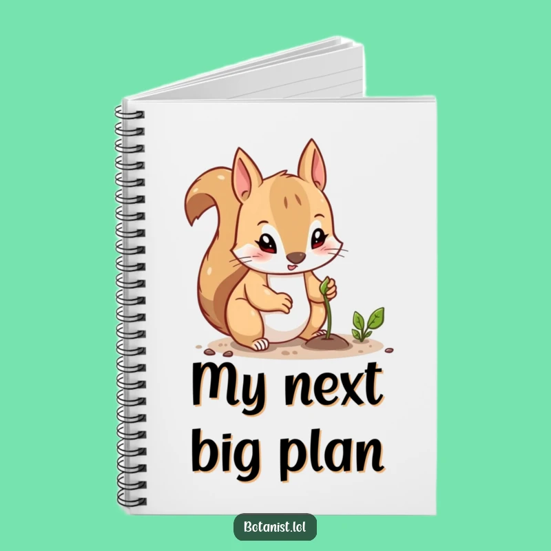 Funny Squirrel Planter Notebook: Plan Your Growth with a Determined Squirrel