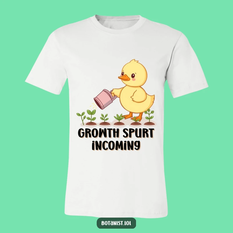 Funny Determined Duckling T-Shirt - Hilarious Gardener's Gift for All Ages