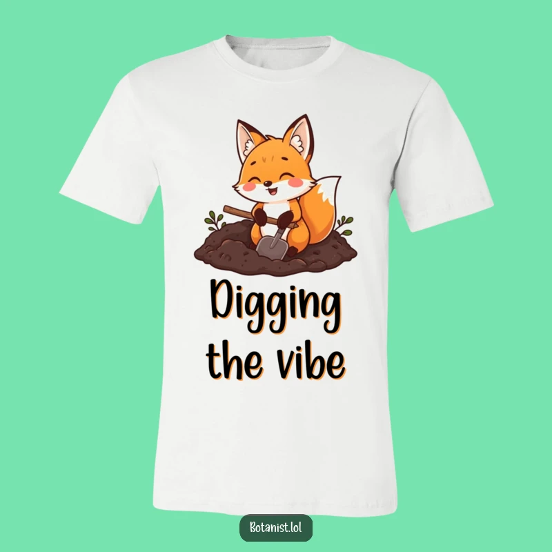 Funny Fox Gardener T-Shirt: Joyful Fox Digging, Nature's Happy Helper
