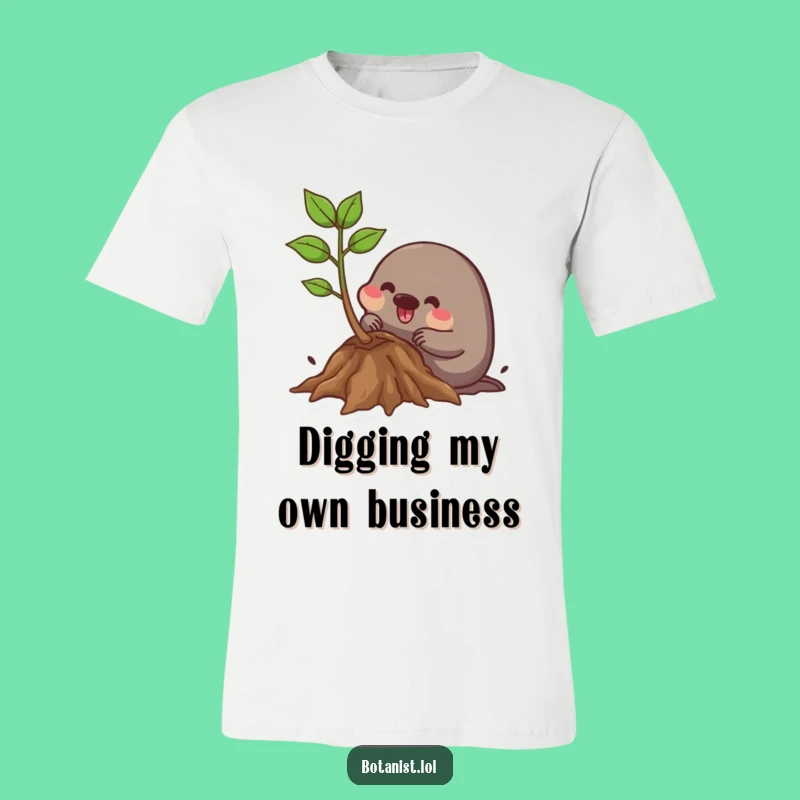 Funny Mole Gardener T-Shirt: Happy Mole Digging Roots, Hilarious Gift!