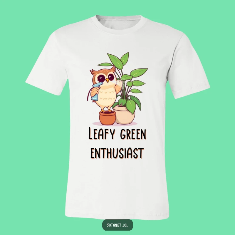 Funny Owl Misting Shirt - A Hilarious Gift for Plant Obsessed People