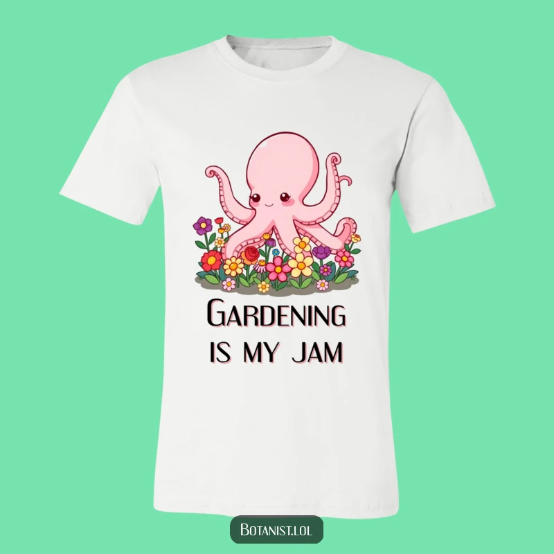 Funny Octopus Gardener T-Shirt: Multi-Arm Care, Floral Fun, Great Gift