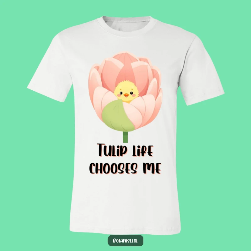 Funny Chick Tulip Tee - Cute & Humorous Spring Apparel Gift