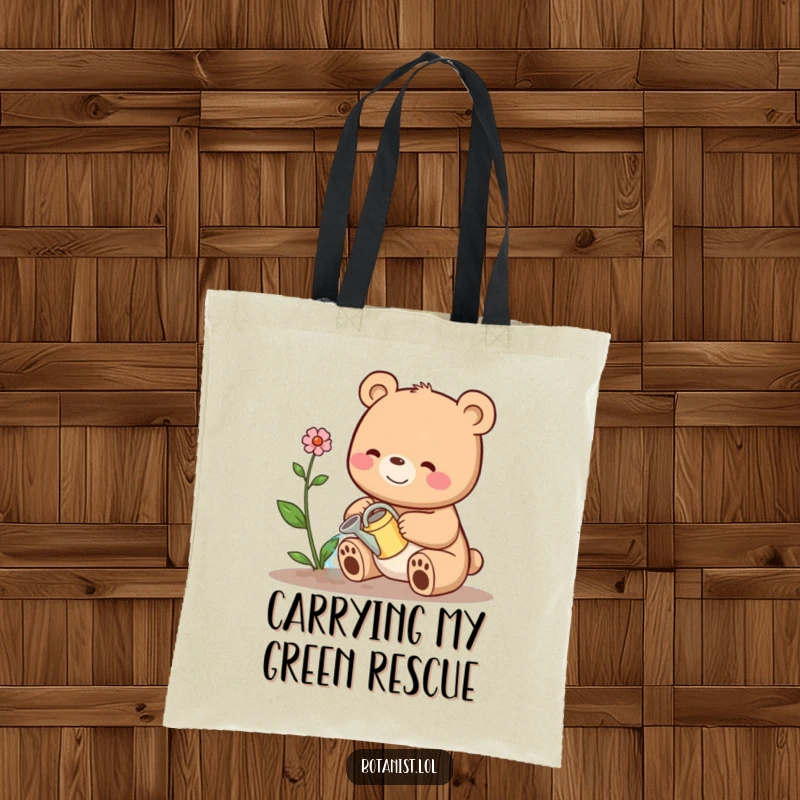Funny tote bag illustrated with a happy bear carefully watering a wilting plant with a tiny can, a useful funny gift.
